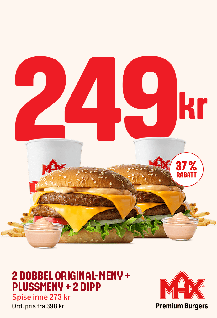 Max Burger - 2 dobbel original-meny + plussmeny + 2 dipp